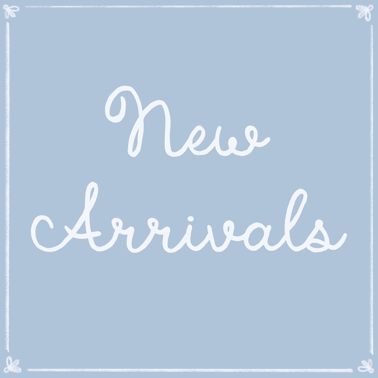 New Arrivals